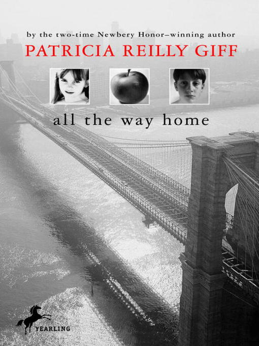 Title details for All the Way Home by Patricia Reilly Giff - Wait list